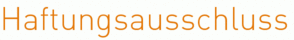 Haftungsausschluss Haftungsausschluss